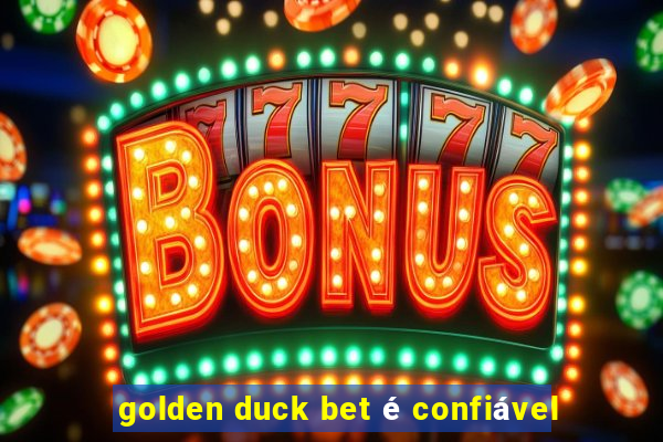 golden duck bet é confiável